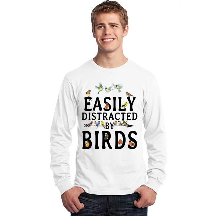 Easily Distracted By Birds Bird Lover Tall Long Sleeve T-Shirt