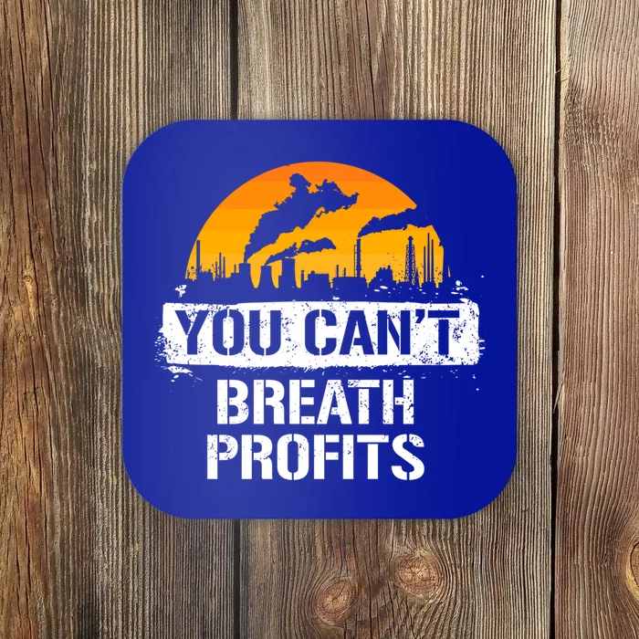 Earth Day Climate Change Activist Design Planet Over Profit Gift Coaster