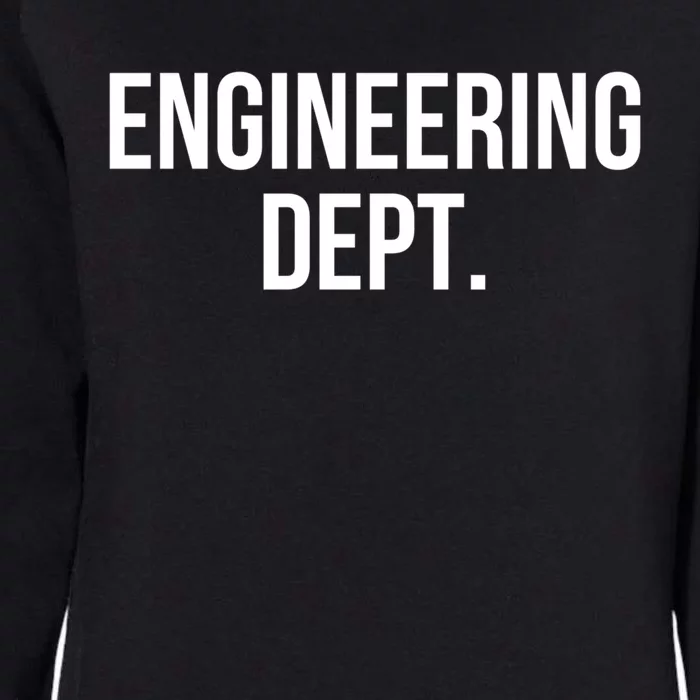 Engineering Dept College Engineering Major Gift Womens California Wash Sweatshirt