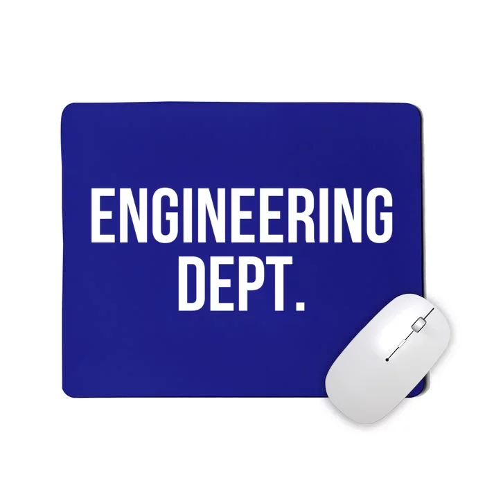 Engineering Dept College Engineering Major Gift Mousepad