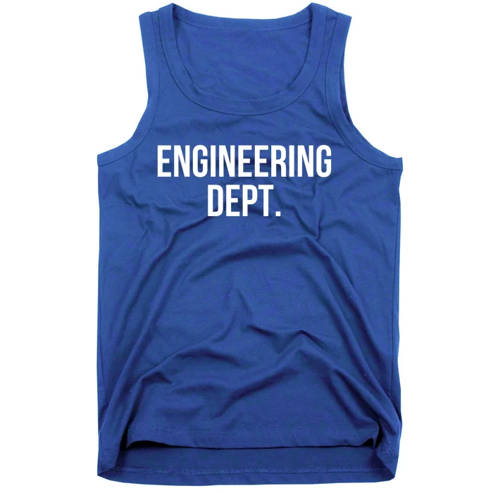 Engineering Dept College Engineering Major Gift Tank Top