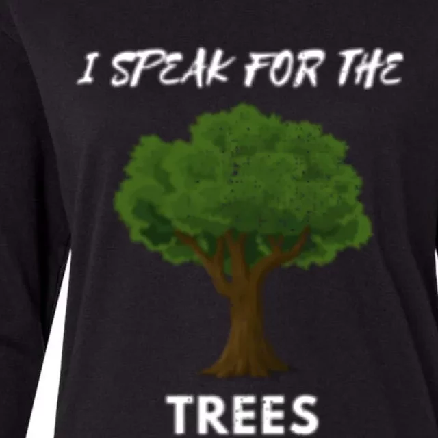 Earth Day Climate Change Awareness I Speak For The Trees Gift Womens Cotton Relaxed Long Sleeve T-Shirt