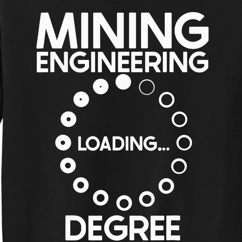 Engineering Degree Civil Aerospace Mining Engineer Tall Sweatshirt