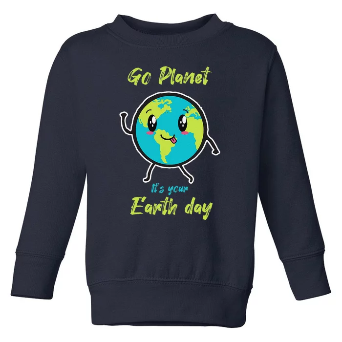 Earth Dayn Cute Earth Day Toddler Sweatshirt