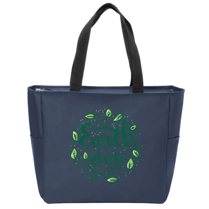 Earth Day Celebrate Earth Day Everyday Environmental Zip Tote Bag