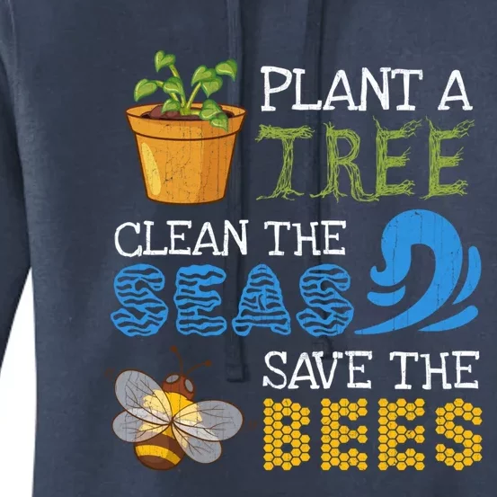 Earth Day Costume Plant A Tree Clean The Seas Save The Bees Gift Women's Pullover Hoodie