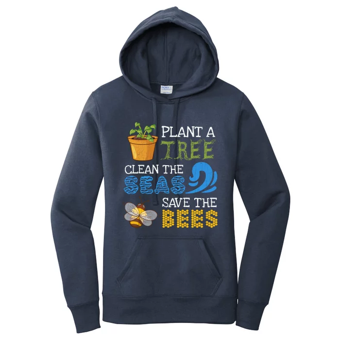 Earth Day Costume Plant A Tree Clean The Seas Save The Bees Gift Women's Pullover Hoodie