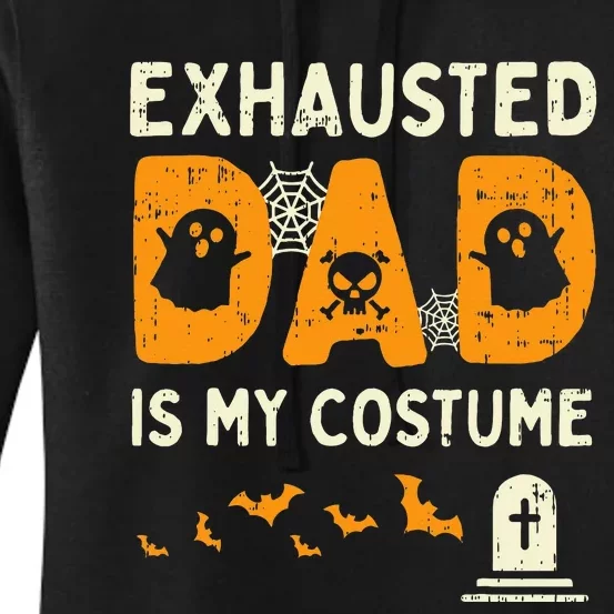 Exhausted Dad Costume Funny Matching Halloween Gift Women's Pullover Hoodie