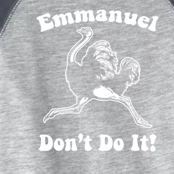 Emmanuel Don’t Do It! Toddler Fine Jersey T-Shirt