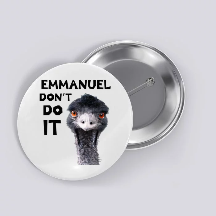 Emmanuel DonT Do It Viral Emu Button