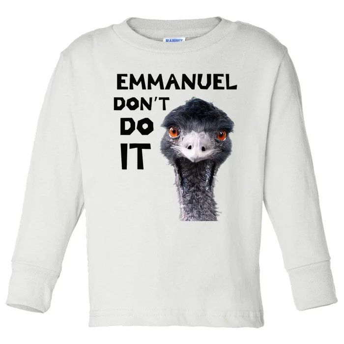 Emmanuel DonT Do It Viral Emu Toddler Long Sleeve Shirt