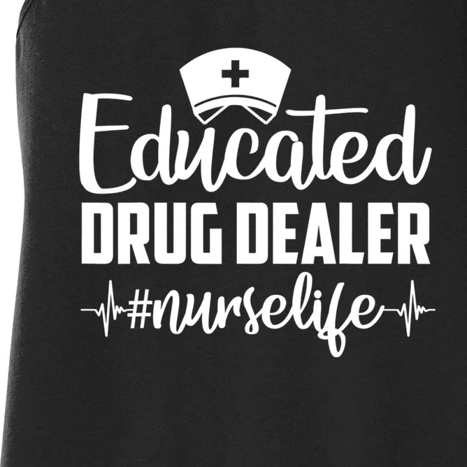 Educated Drug Dealer Nurse Life Funny Nurse Heart Beat Women's Racerback Tank