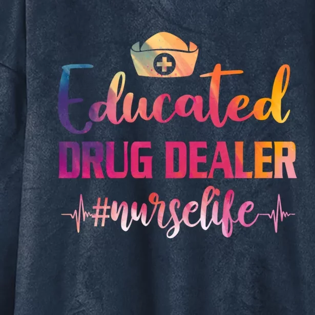 Educated Drug Dealer Nurse Life Funny Nurses Heartbeat Cool Gift Hooded Wearable Blanket