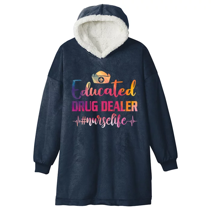 Educated Drug Dealer Nurse Life Funny Nurses Heartbeat Cool Gift Hooded Wearable Blanket