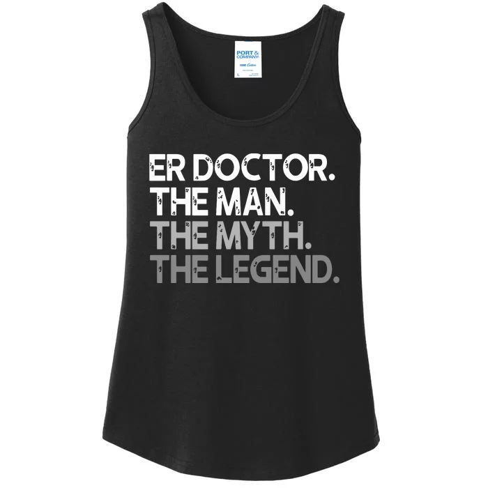 ER Doctor Doc The Man Myth Legend Gift Premium Ladies Essential Tank