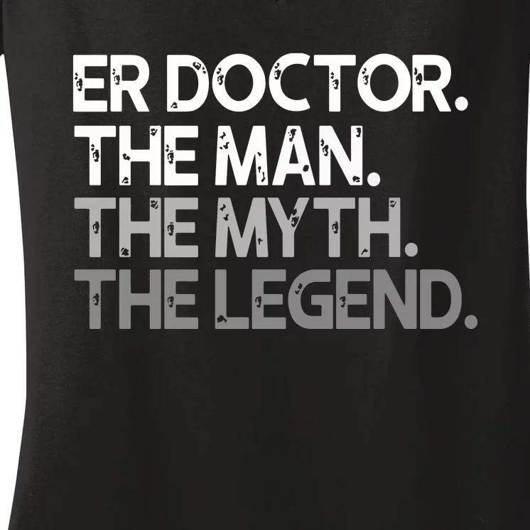 ER Doctor Doc The Man Myth Legend Gift Premium Women's V-Neck T-Shirt