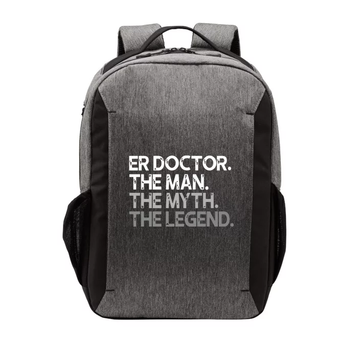 ER Doctor Doc The Man Myth Legend Gift Premium Vector Backpack