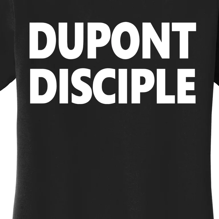 Entrapranure Dupont Disciple Women's T-Shirt