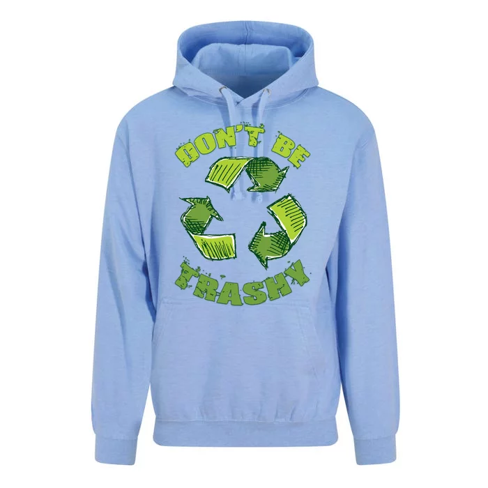 Earth Day Dont Be Trashy Save Planet Recycle Support Ecology Gift Unisex Surf Hoodie