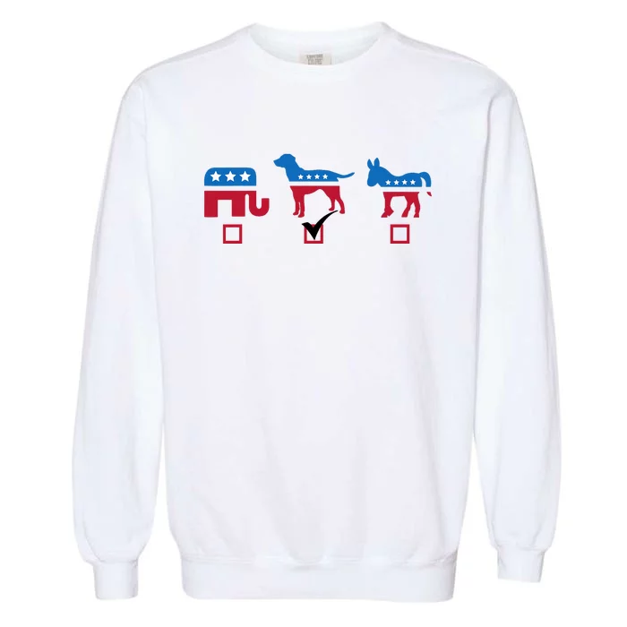 Elephant Dog Donkey Choose My Dog Would Do A Better Job Garment-Dyed Sweatshirt