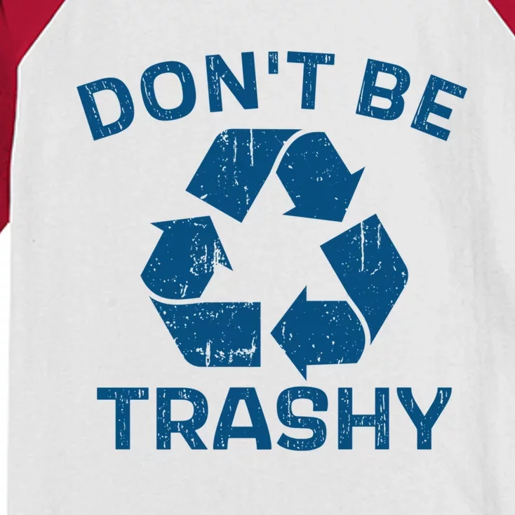 Earth Day Dont Be Trashy Recycle Save Our Planet Gift Kids Colorblock Raglan Jersey