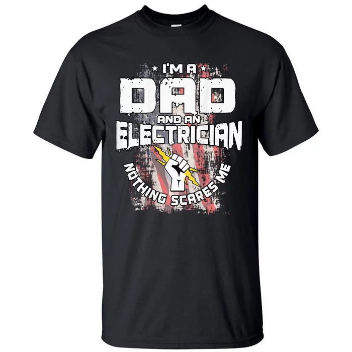 Electrician Dad Design On Back Of Clothing Tall T-Shirt