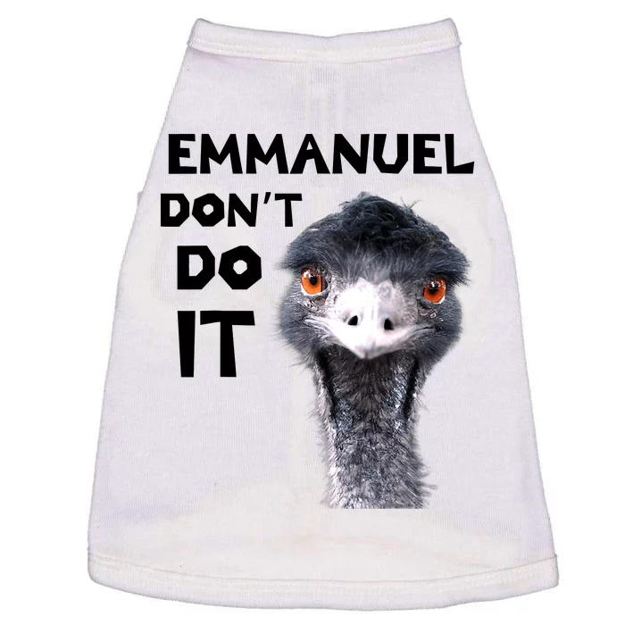 Emmanuel Don't Do It Viral Emu Doggie Tank