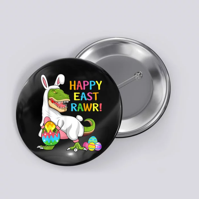 Easter Day Dinosaur Funny Happy Eastrawr T Rex Easter Button