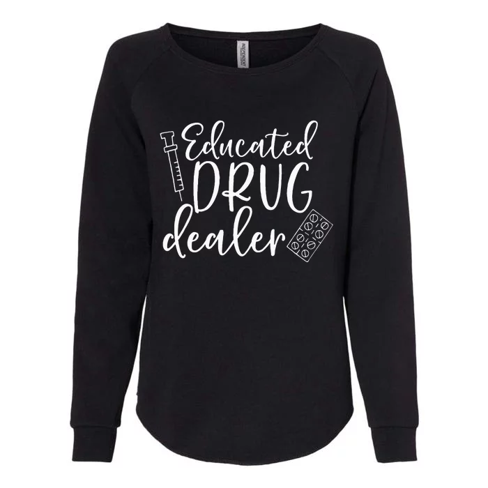 Educated Drug Dealer Wo Sarcastic Nurse Doctor Womens California Wash Sweatshirt