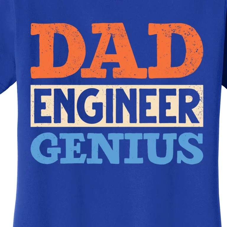 Engineer Dads Dad Engineer Genius Engineering Dad Gift Women's T-Shirt