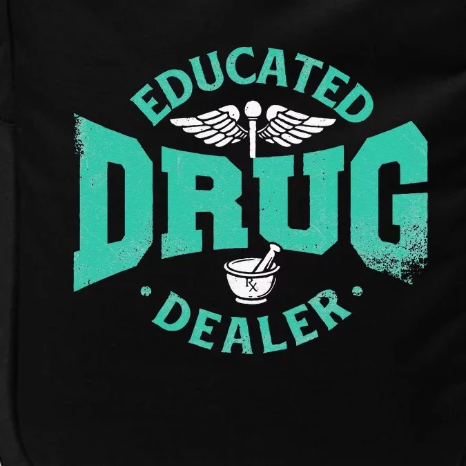 Educated Drug Dealer Pharmacist RX Student PharmD Impact Tech Backpack