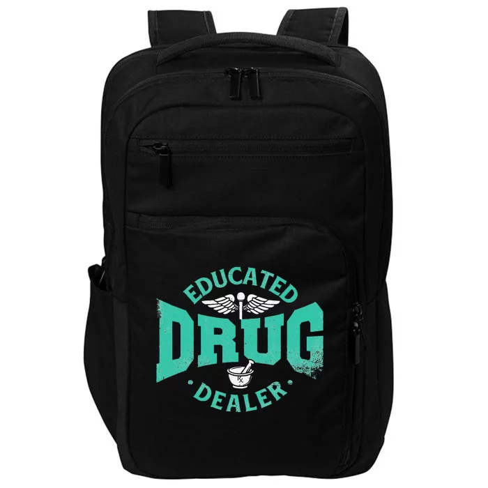 Educated Drug Dealer Pharmacist RX Student PharmD Impact Tech Backpack