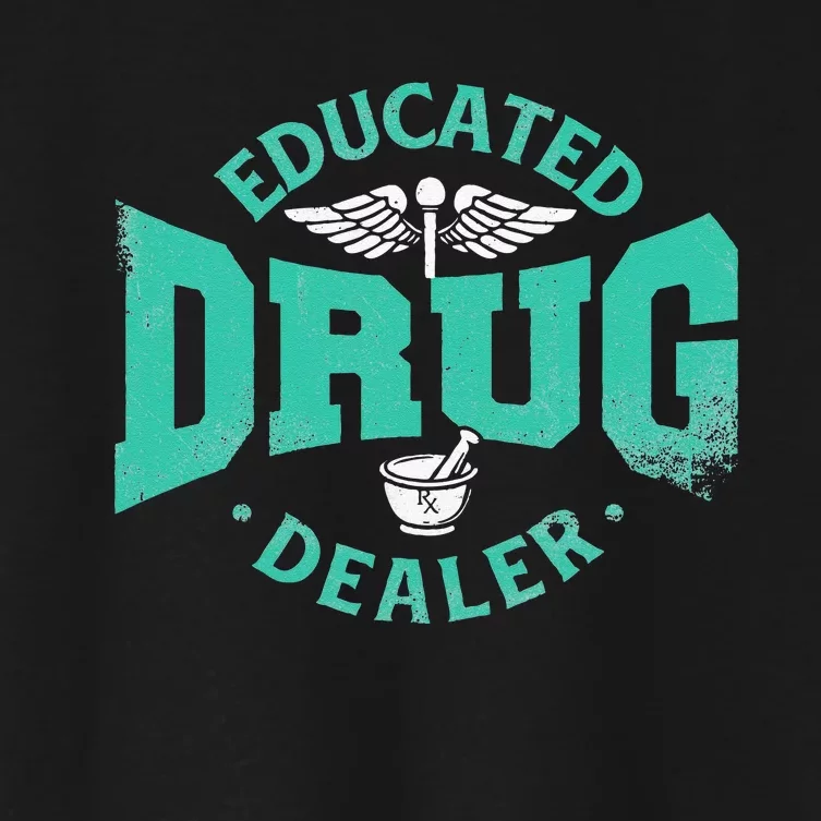 Educated Drug Dealer Pharmacist RX Student PharmD Women's Crop Top Tee