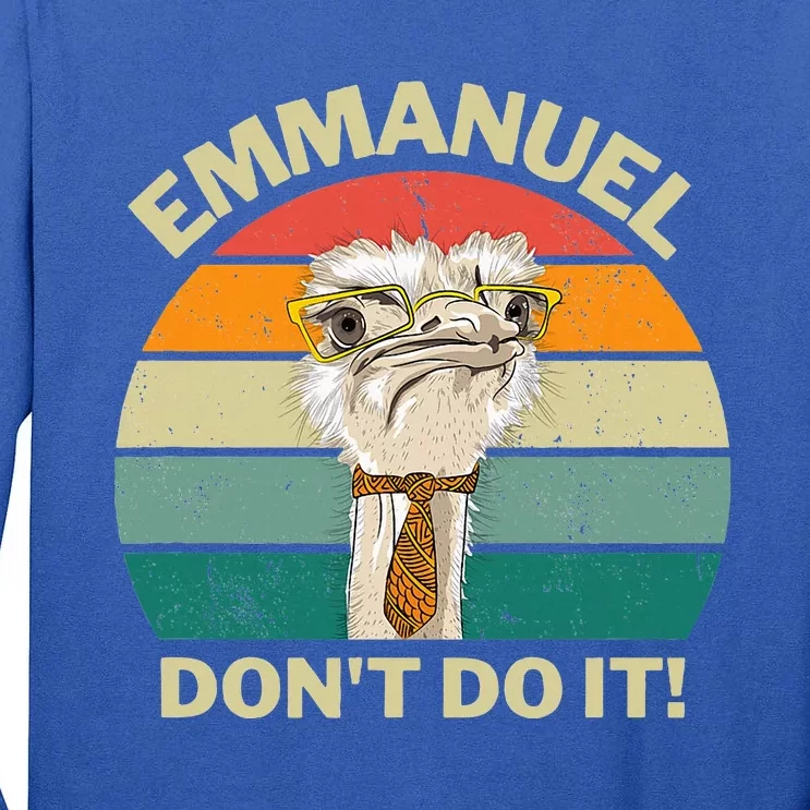 Emmanuel DonT Do It Tall Long Sleeve T-Shirt