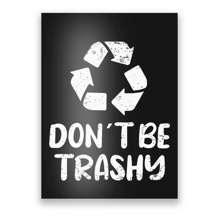 Earth Day Don´t Be Trashy Recycling Poster