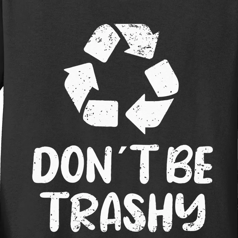 Earth Day Don´t Be Trashy Recycling Kids Long Sleeve Shirt