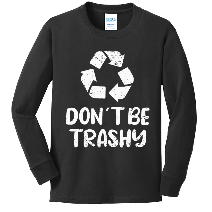 Earth Day Don´t Be Trashy Recycling Kids Long Sleeve Shirt