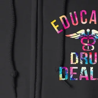 Educated Drug Dealer Nurse Life Funny Nurse Full Zip Hoodie