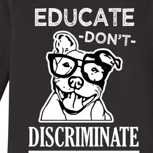 Educate Dont Discriminate Pitbull Saying Baby Long Sleeve Bodysuit