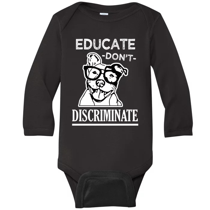 Educate Dont Discriminate Pitbull Saying Baby Long Sleeve Bodysuit