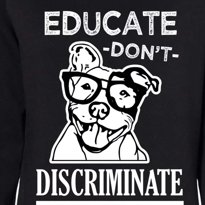 Educate Dont Discriminate Pitbull Saying Womens California Wash Sweatshirt