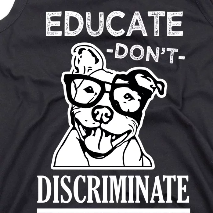 Educate Dont Discriminate Pitbull Saying Tank Top