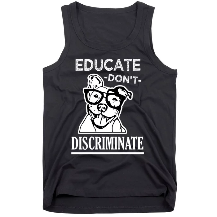 Educate Dont Discriminate Pitbull Saying Tank Top