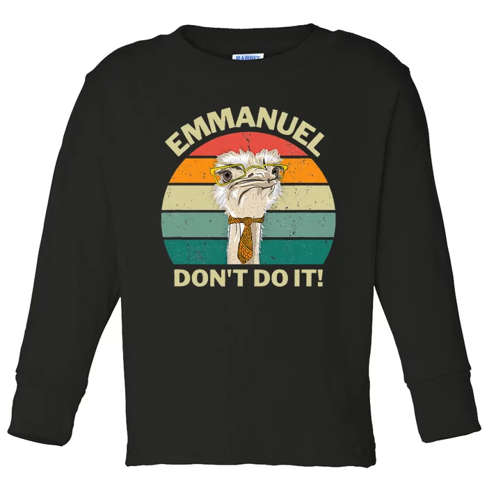 Emmanuel DonT Do It Funny Emu Farm Toddler Long Sleeve Shirt