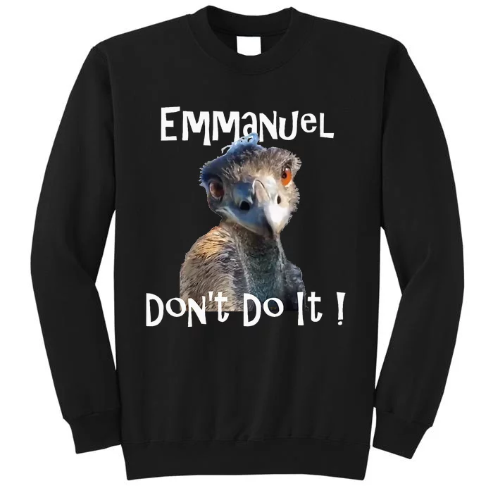 Emmanuel Dont Do It Funny Viral Emu Sweatshirt