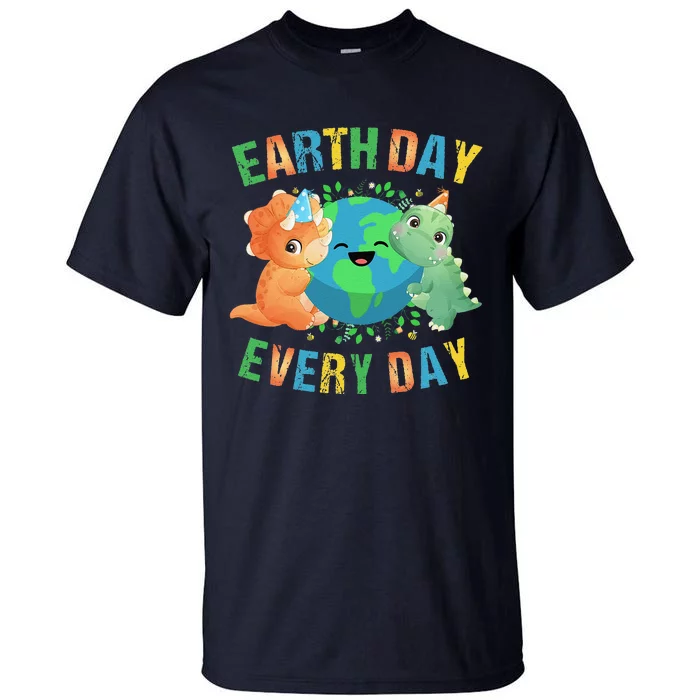 Earth Day Every Day Dinosaur Hugging Earth Nature Dino Lover Gift Tall T-Shirt