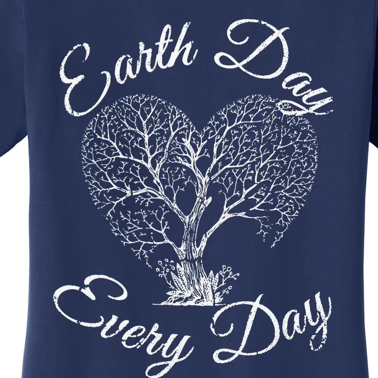 EARTH DAY EVERY DAY Earth Day Love Heart Tree Women Women's T-Shirt