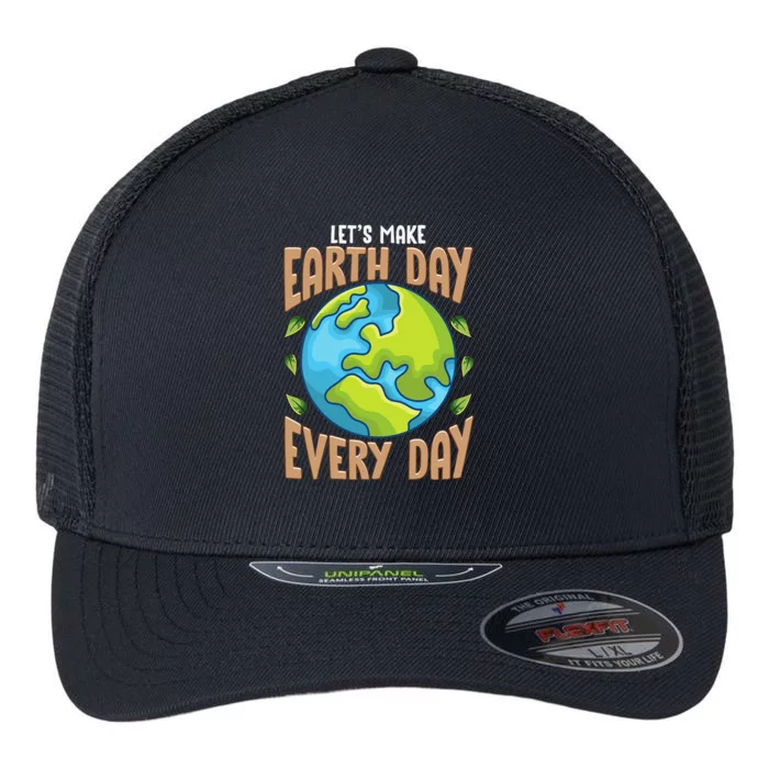 Earth Day Every Day Everday Climate Change Environmental Flexfit Unipanel Trucker Cap