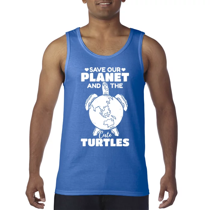 Earth Day Environt Save Our Planet And The Cute Turtles Gift Tank Top