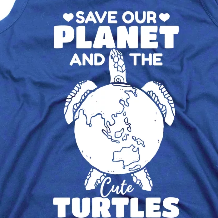 Earth Day Environt Save Our Planet And The Cute Turtles Gift Tank Top